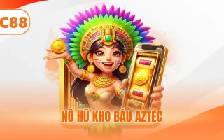 Nổ Hũ Kho Báu Aztec Nhận Thưởng Hấp Dẫn Lên Đến 10.000x